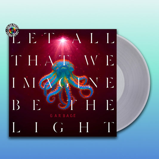 Garbage - Let All That We Imagine Be The Light