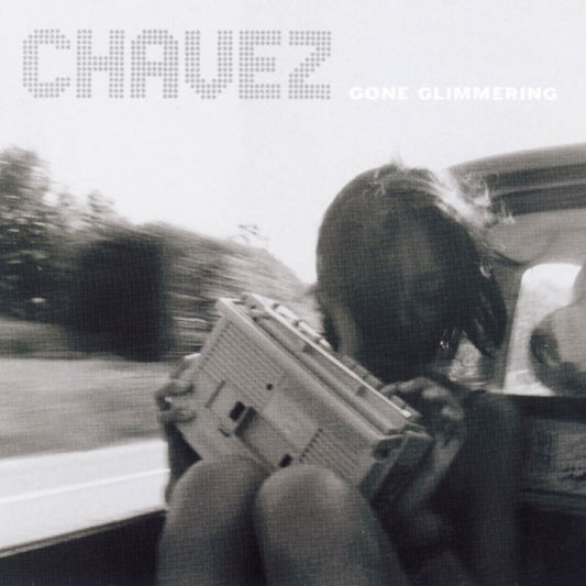 Chavez - Gone Glimmering